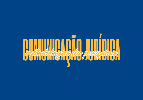 Comunicação Jurídica e Metodologia da Pesquisa - 25-01 - Manhã - 2ºM1