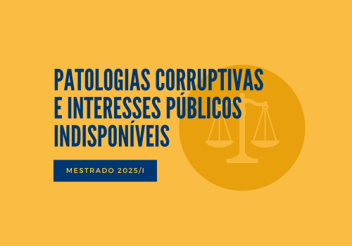 Patologias Corruptivas e Interesses Públicos Indisponíveis - 25-01 - Noite