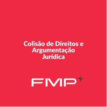 Colisão de Direitos e Argumentação Jurídica - 26-01 - Integral