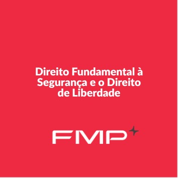 Direito Fundamental à Segurança e o Direito de Liberdade - 26-01 - Noite