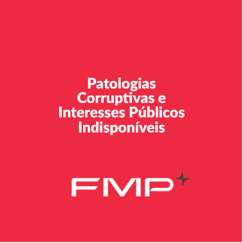 Patologias Corruptivas e Interesses Públicos Indisponíveis - 26-01 - Noite